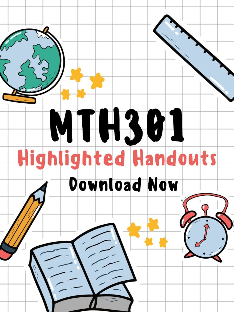 Mth301 Highlighted Handouts