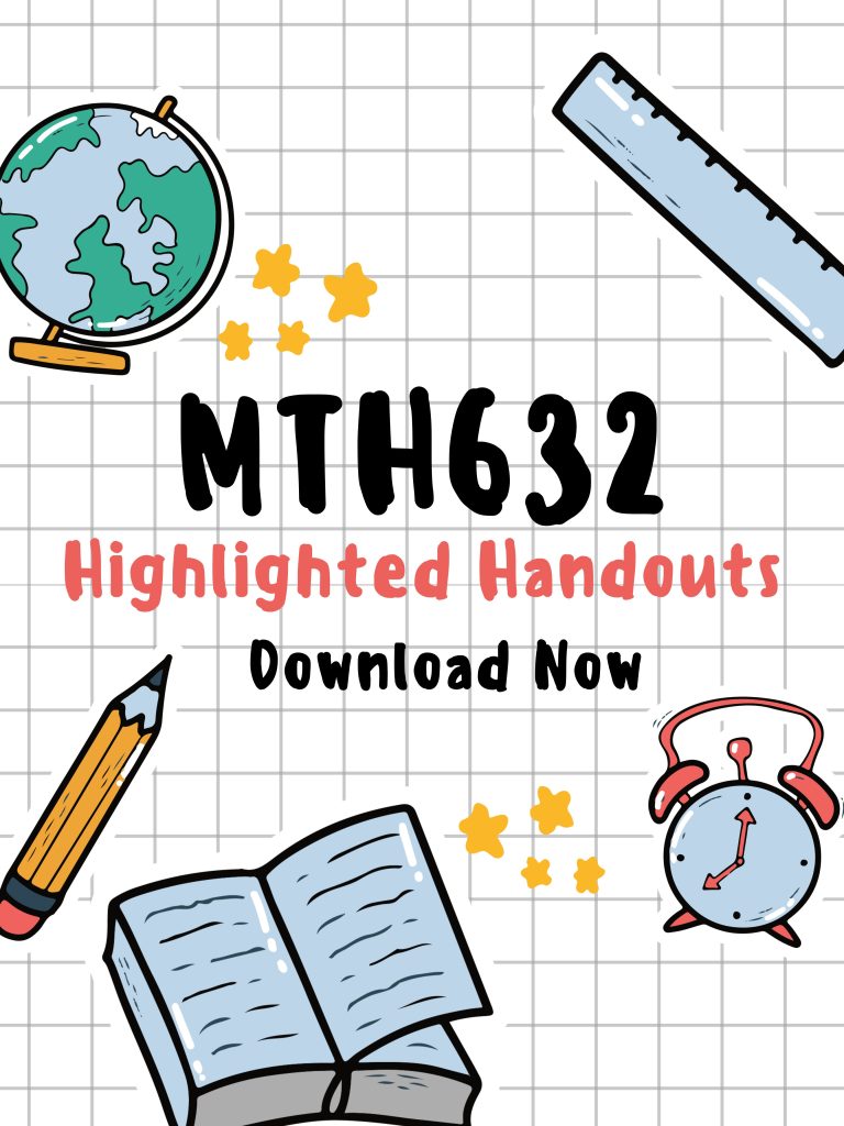 Mth632 Highlighted Handouts